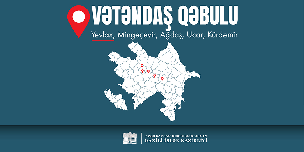 Daxili işlər naziri Yevlaxda vətəndəş qəbulu və sıra baxışı keçirəcək